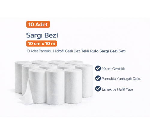 Sargı Bezi 10 cm x 10 m 10 Adet Pamuklu Hidrofil Gazlı Bez Tekli Rulo Sargı Bezi Seti