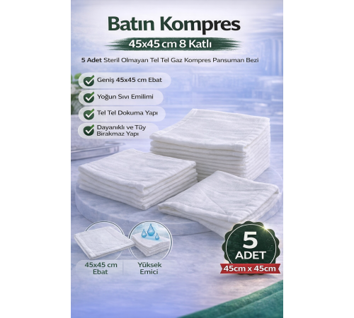 Batın Kompres 45x45 cm 8 Katlı 5 Adet Tel Tel Gaz Kompres Steril Olmayan Pansuman Bezi