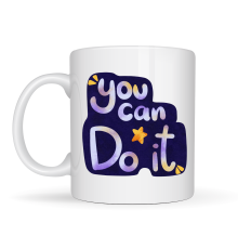 You Can Do It Motivasyon Kupası MODEL 132 – İlham Veren Tasarım, Porselen Kupa, Ofis & Hediye Kupası