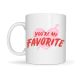 You’re My Favorite Yazılı Porselen Kupa Model 13 - Sevgiliye Arkadaşa Özel Romantik Kahve Kupası - Hediye Fincan