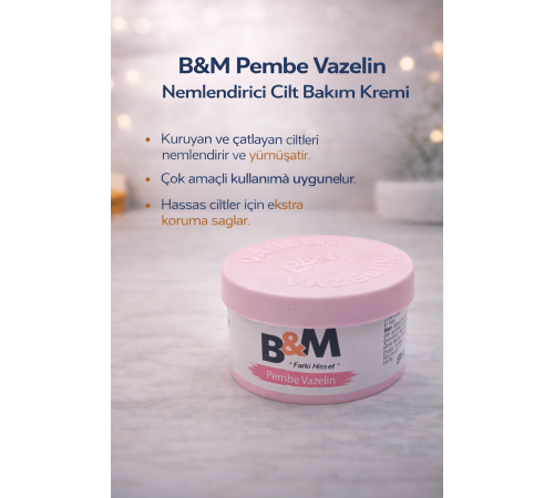 B&M Pembe Vazelin Nemlendirici Cilt Bakım Kremi Çok Amaçlı Vazelin 1 Adet