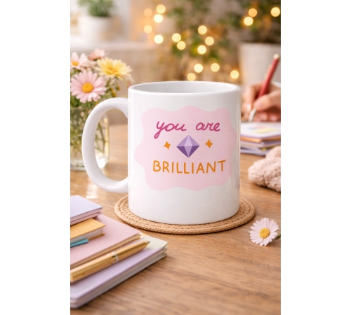You Are Brilliant "SEN HARİKASIN" Yazılı Porselen Kupa MODEL 149 – Motivasyon Kupası – Moral Veren Kahve Kupası – Anlamlı Hediye Fikri