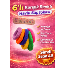 6’lı Karışık Renkli Havlu Saç Tokası Yumuşak Elastik Dayanıklı Lastik Toka Seti