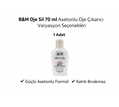 B&M Oje Sil 70 ml Asetonlu Oje Çıkarıcı Güçlü Formül 1 ADET