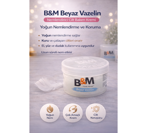 B&M Beyaz Vazelin Nemlendirici Cilt Bakım Kremi Çok Amaçlı Yoğun Nemlendirici 1 Adet