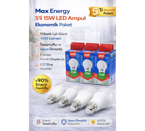 Max Energy 15W LED Ampul E27 Duy 6500K Beyaz Işık 1100 Lümen Tasarruflu Ampul 5 Adet