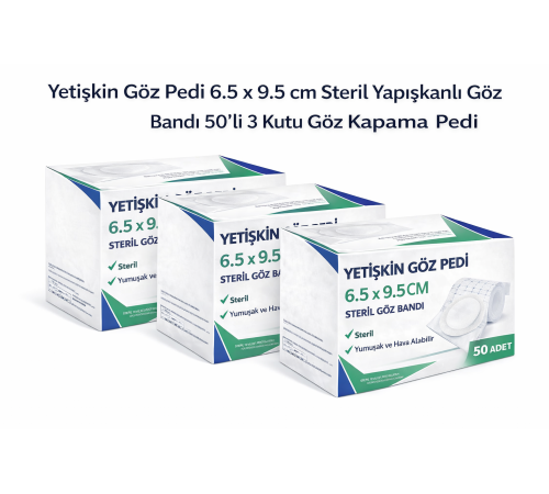 Yetişkin Göz Pedi 6.5 x 9.5 cm Steril Yapışkanlı Göz Bandı 50’li 3 Kutu Göz Kapama Pedi