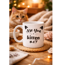 Are You Kitten Me? Yazılı Kedi Temalı Porselen Kupa MODEL 58 Sevimli Tasarım, Kahve & Çay Kupası