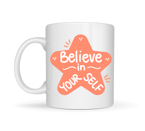 Believe in Yourself Porselen Kupa MODEL 127 – Motivasyon Mesajlı, Kahve & Çay Kupası, Sevdiklerine Anlamlı Hediye
