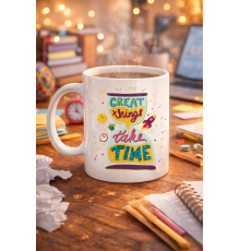 Great Things Take Time Porselen Kupa MODEL 130 – Motivasyon Mesajlı Renkli Kupa, İlham Veren Kahve & Çay Kupası