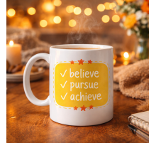 Believe Pursue Achieve Yazılı Porselen Kupa MODEL 124 – Motive Edici Tasarım, İlham Veren Kahve & Çay Kupası, Özel Hediye