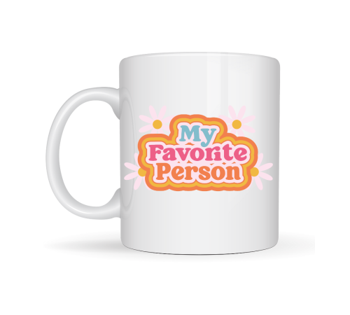 My Favorite Person Yazılı Porselen Kupa Model 17 Sevgiliye Arkadaşa Özel Tatlı Tasarım Hediye Kupası