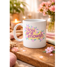 You Are Enough Yazılı Porselen Kupa MODEL 125 – Motive Edici Mesajlı, Çiçek Desenli, Sevdiklerine Anlamlı Hediye