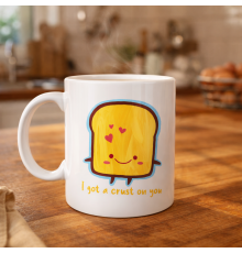 I Got a Crust On You Yazılı Sevimli Tasarım Porselen Kupa Model 23 Eğlenceli & Romantik Kahve Kupası