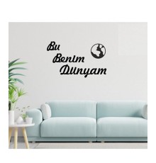 Duvar Dekor Süs Mdf Ahşap Bu Benim Dünyam Yazılı Siyah Renk