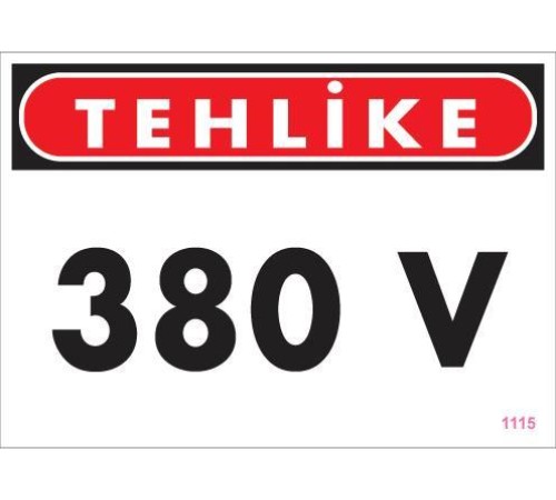 380 V Tehlike Uyarı Levhası 25x35 KOD:1115 380 V Tehlike Uyarı Levhası 25x35 KOD:1115