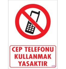 Cep Telefonu Kullanma Uyarı Levhası 25x35 KOD:448