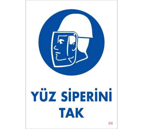 Yüz Siperi Tak Uyarı Levhası 25x35 KOD:4 Yüz Siperi Tak Uyarı Levhası 25x35 KOD:4