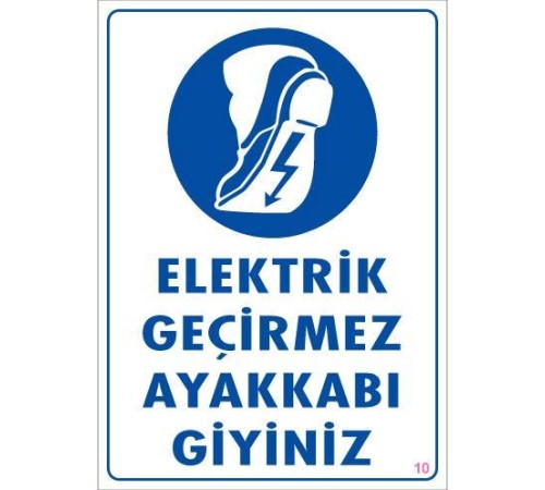 Elektrik Geçirmez Ayakkabı Uyarı Levhası 25x35 KOD:10