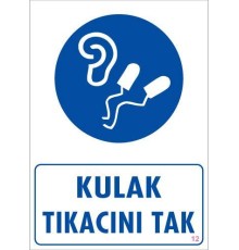 Kulak Tıkacı Uyarı Levhası 25x35 KOD:12