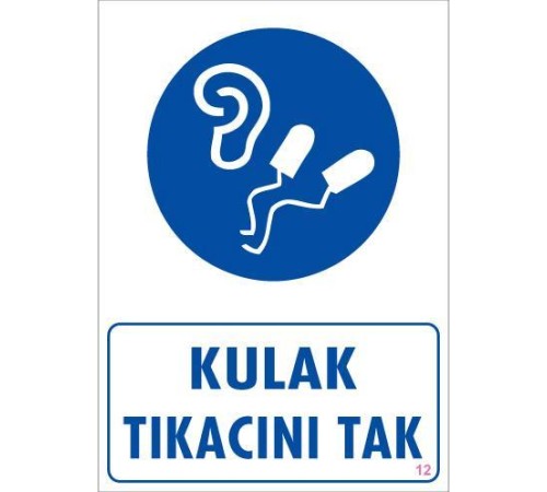 Kulak Tıkacı Uyarı Levhası 25x35 KOD:12