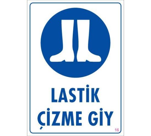 Lastik Çizme Giyiniz Uyarı Levhası 25x35 KOD:16 Lastik Çizme Giyiniz Uyarı Levhası 25x35 KOD:16