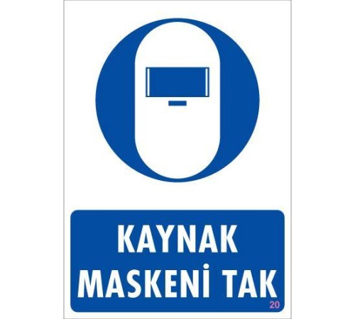 Kaynak Maskesi Uyarı Levhası 25x35 KOD:20 Kaynak Maskesi Uyarı Levhası 25x35 KOD:20