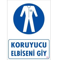 Koruyucu Kıyafet Giy Uyarı Levhası 25x35 KOD:25