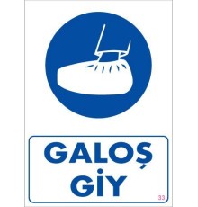 Galoş Giy Uyarı Levhası 25x35 KOD:33