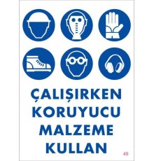 Koruyucu Malzeme Kullan Uyarı Levhası 25x35 KOD:49