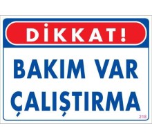 Bakım Var Uyarı Levhası 25x35 KOD:218