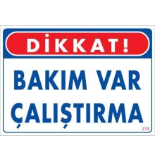 Bakım Var Uyarı Levhası 25x35 KOD:218