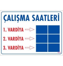Çalışma Saatleri Uyarı Levhası 25x35 KOD:424