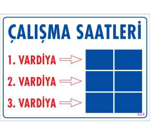 Çalışma Saatleri Uyarı Levhası 25x35 KOD:424