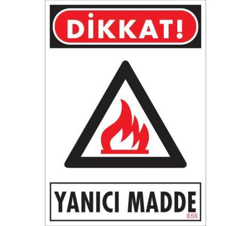 Dikkat Yanıcı Madde Uyarı Levhası 25x35 KOD:856 Dikkat Yanıcı Madde Uyarı Levhası 25x35 KOD:856