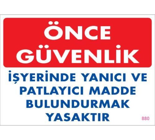 Yanıcı ve Parlayıcı Madde Uyarı Levhası 25x35 KOD:880 Yanıcı ve Parlayıcı Madde Uyarı Levhası 25x35 KOD:880