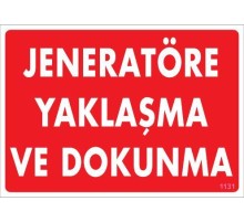 Jeneratöre Yaklaşma Uyarı Levhası 25x35 KOD:1131