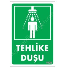 Tehlike Duşu Uyarı Levhası 17,5x25 KOD:1020