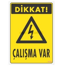 Dikkat Çalışma Var Uyarı Levhası 17,5x25 KOD:1108