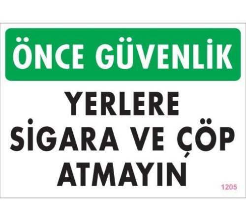 Sigara ve Çöp Atmayın Uyarı Levhası 25x35 KOD:1205 Sigara ve Çöp Atmayın Uyarı Levhası 25x35 KOD:1205