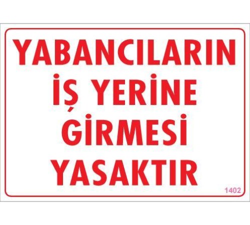 Yabancı Uyarı Levhası 25x35 KOD:1402 Yabancı Uyarı Levhası 25x35 KOD:1402