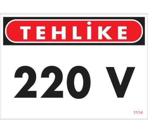 220 V Teklike Uyarı Levhası 25x35 KOD:1114 220 V Teklike Uyarı Levhası 25x35 KOD:1114