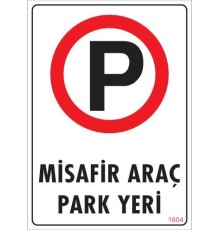 Araç Park Yeri Uyarı Levhası 25x35 KOD:1604