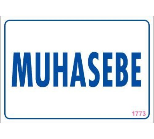 Muhasebe Uyarı Levhası 17,5x25 KOD:1773 Muhasebe Uyarı Levhası 17,5x25 KOD:1773