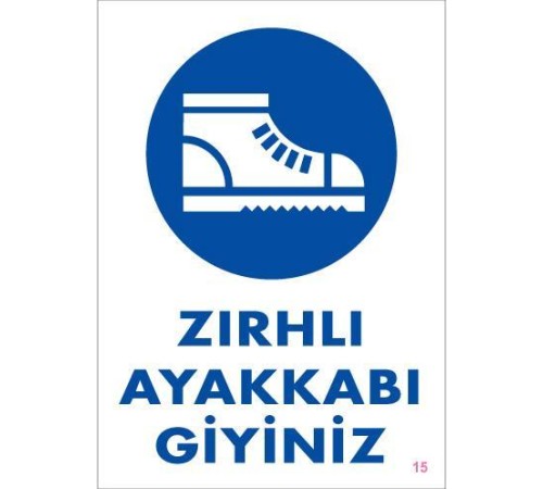 İş Güveliği Ayakkabısı Uyarı Levhası 25x35 KOD:15 İş Güveliği Ayakkabısı Uyarı Levhası 25x35 KOD:15