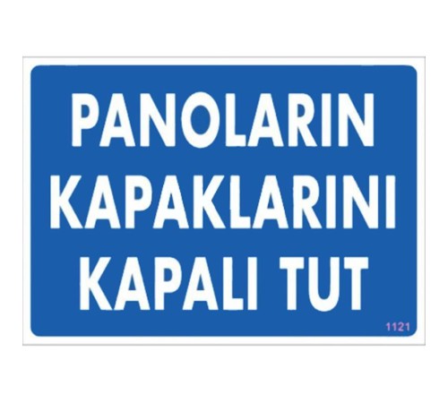 Panoların Kapaklarını Kapalı Tut Levhası 25x35 KOD:1121 Panoların Kapaklarını Kapalı Tut Levhası 25x35 KOD:1121