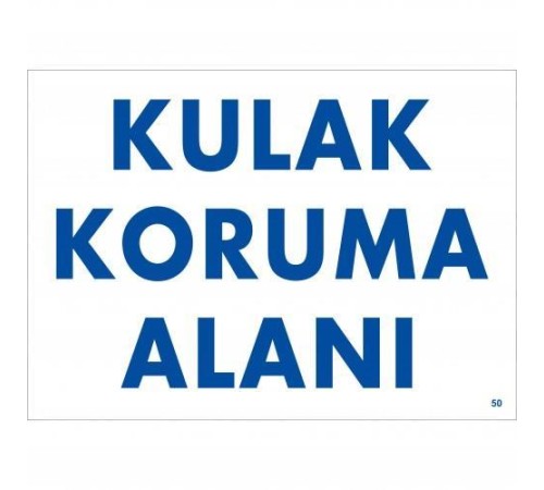 Kulak Koruma Alanı Uyarı Levhası 25x35 KOD:50 Kulak Koruma Alanı Uyarı Levhası 25x35 KOD:50