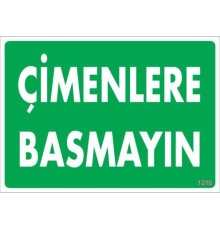 Çimlere Basmayın Uyarı Levhası 25x35 KOD:1210