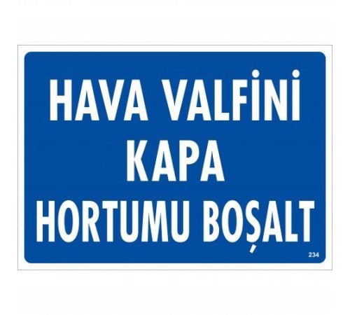 Hava Valfini Kapa Hortumu Boşalt Uyarı Levhası 25x35 KOD:234