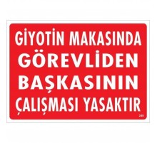 Giyotin Makasında Görevliden Başkasının Çalışması Yasaktır Uyarı Levhası 25x35 KOD:249